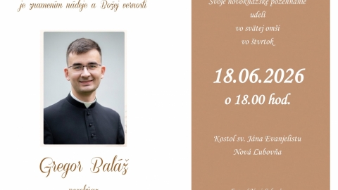 Gregor Baláž - novokňaz, bude slúžiť sv. omšu v Novej Ľubovni 18.06.2026