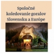 Spoločné koledovanie goralov Slovensku a Európe 06.01.2024